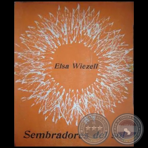 SEMBRADORES DEL SOL - Autora: ELSA WIEZELL - Año: 1970